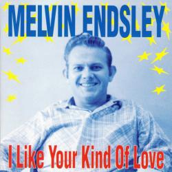 MELVIN ENDSLEY I LIKE YOUR KIND OF LOVE Фирменный CD 
