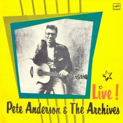 PETE ANDERSON & THE ARCHIVES LIVE! Виниловая пластинка 