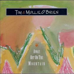 TIM & MOLLIE O'BRIEN AWAY OUT ON THE MOUNTAIN Фирменный CD 