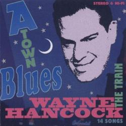WAYNE HANCOCK A TOWN BLUES Фирменный CD 