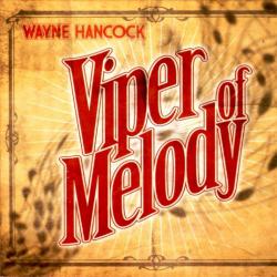 WAYNE HANCOCK VIPER OF MELODY Фирменный CD 