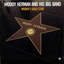 WOODY HERMAN AND HIS BIG BAND WOODY'S GOLD STAR Виниловая пластинка 
