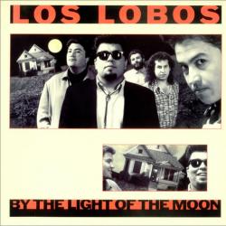 LOS LOBOS BY THE LIGHT OF THE MOON Виниловая пластинка 