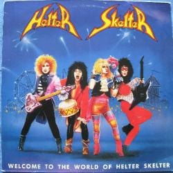 HELTER SKELTER WELCOME TO THE WORLD OF HELTER SKELTER Виниловая пластинка 