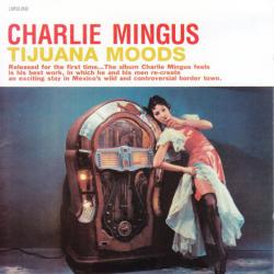 CHARLES MINGUS TIJUANA MOODS Фирменный CD 