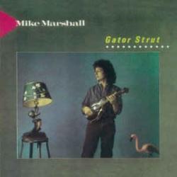 MIKE MARSHALL GATOR STRUT Фирменный CD 