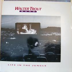 WALTER TROUT BAND LIFE IN THE JUNGLE Виниловая пластинка 