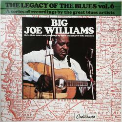 BIG JOE WILLIAMS LEGACY OF THE BLUES VOL. 6 Виниловая пластинка 