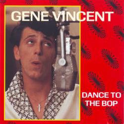 GENE VINCENT Dance To The Bop Фирменный CD 