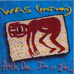 WAS (NOT WAS) Hello, Dad...I'm In Jail Фирменный CD 