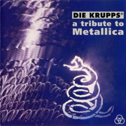 DIE KRUPPS A Tribute To Metallica Фирменный CD 