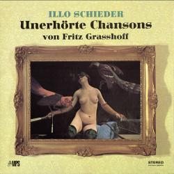 Illo Schieder Unerhörte Chansons Von Fritz Grasshoff Виниловая пластинка 