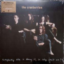 CRANBERRIES EVERYBODY ELSE IS DOING IT, SO WHY CAN'T  WE? Виниловая пластинка 