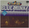 Attention! Blue Mink!
