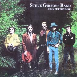 STEVE GIBBONS BAND RIDIN OUT THE DARK Виниловая пластинка 