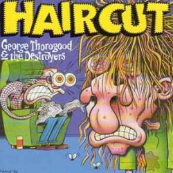 GEORGE THOROGOOD & THE DESTROYERS Haircut Фирменный CD 
