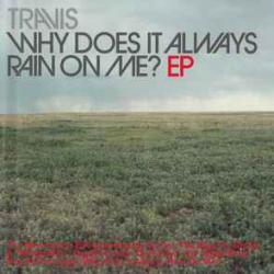 TRAVIS WHY DOES IT ALWAYS RAIN ON ME? EP Фирменный CD 