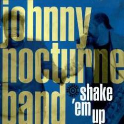 JOHNNY NOCTURNE BAND SHAKE 'EM UP Фирменный CD 