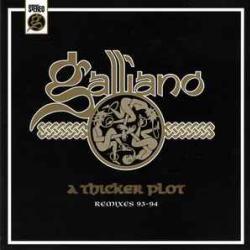 GALLIANO A THICKER PLOT (REMIXES 93-94) Фирменный CD 