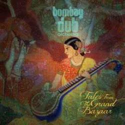 BOMBAY DUB ORCHESTRA TALES FROM THE GRAND BAZAAR Фирменный CD 