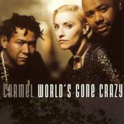 CARMEL WORLD'S GONE CRAZY Фирменный CD 