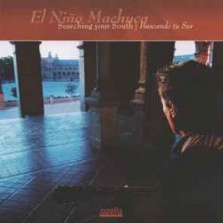 EL NINO MACHUCA SEARCHING YOUR SOUTH | BUSCANDO TU SUR Фирменный CD 