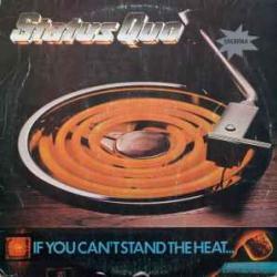STATUS QUO IF YOU CAN'T STAND THE HEAT Виниловая пластинка 