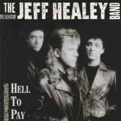 JEFF HEALEY BAND HELL TO PAY Фирменный CD 