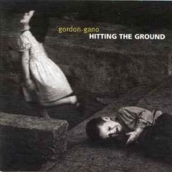 GORDON GANO HITTING THE GROUND Фирменный CD 