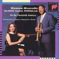 WYNTON MARSALIS & JUDITH LYNN STILLMAN ON THE TWENTIETH CENTURY Фирменный CD 