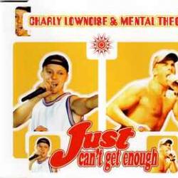 CHARLY LOWNOISE & MENTAL THEO JUST CAN'T GET ENOUGH Фирменный CD 