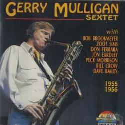 GERRY MULLIGAN SEXTET Gerry Mulligan Sextet 1955 - 1956 Фирменный CD 