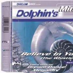 DOLPHIN'S MIND BELIEVE IN YOU (THE WHISTLE SONG) Фирменный CD 