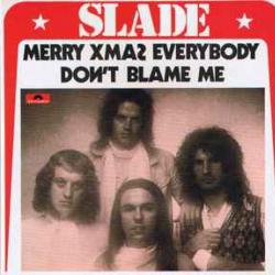 SLADE Merry Xmas Everybody / Don't Blame Me Фирменный CD 