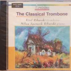 Kiril Ribarski   Milica Sperovik Ribarski THE CLASSICAL TROMBONE Фирменный CD 