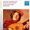 Virtuoso Chamber Music From The 16th Century