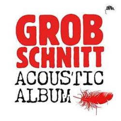GROBSCHNITT Acoustic Album Виниловая пластинка 