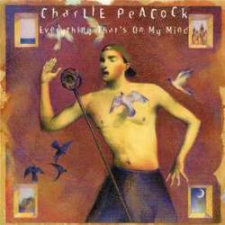 Charlie Peacock Everything That's On My Mind Фирменный CD 