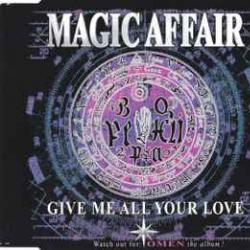 MAGIC AFFAIR GIVE ME ALL YOUR LOVE Фирменный CD 