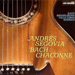 ANDRES SEGOVIA Bach: Chaconne Виниловая пластинка 