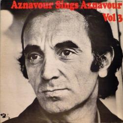 CHARLES AZNAVOUR Aznavour Sings Aznavour Vol. 3 Виниловая пластинка 