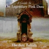 A Guide To The Legendary Pink Dots Vol. 1: The Best Ballads