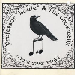 Professor Louie & The Crowmatix Over The Edge Фирменный CD 