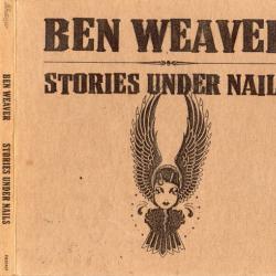 BEN WEAVER Stories Under Nails Фирменный CD 