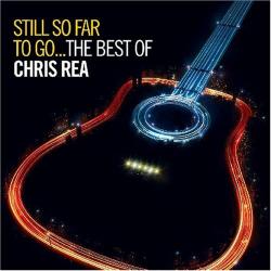 CHRIS REA STILL SO FAR TO GO...THE BEST OF Фирменный CD 