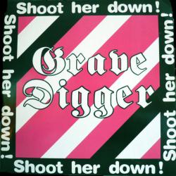 GRAVE DIGGER SHOOT HER DOWN! Виниловая пластинка 