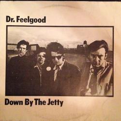 DR. FEELGOOD DOWN BY THE JETTY Виниловая пластинка 