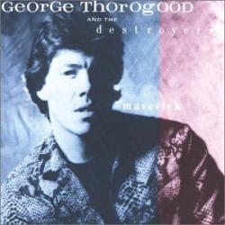 GEORGE THOROGOOD & THE DESTROYERS MAVERICK Фирменный CD 