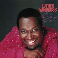 LUTHER VANDROSS FOREVER, FOR ALWAYS, FOR LOVE Виниловая пластинка 