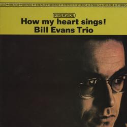 BILL EVANS TRIO HOW MY HEART SINGS! Виниловая пластинка 